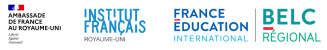 Ambassade de France au Royaume-Uni ; Institut français Royaume-Uni - France Éducation international ; BELC Régional